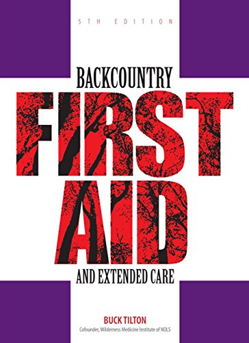 Backcountry First Aid and Extended Care (Falcon Guide) von GLOBE PEQUOT PR
