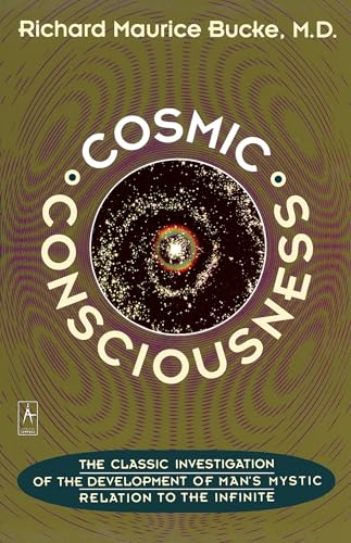 Cosmic Consciousness: A Study in the Evolution of the Human Mind (Compass)