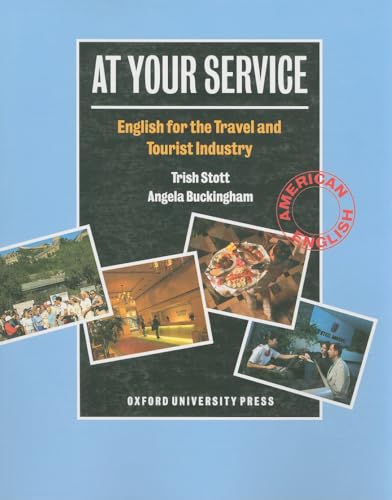 At Your Service. Student's Book: English for the Travel and Tourist Industrystudent Book