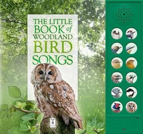 The Little Book Of Woodland Bird Songs: Interactive sound book for young birdwatchers: Part of the Little Book of Sounds Series for Children Aged 3 to 8 Years (Sound Books): 2 (Little Books of) von Fine Feather Press Ltd