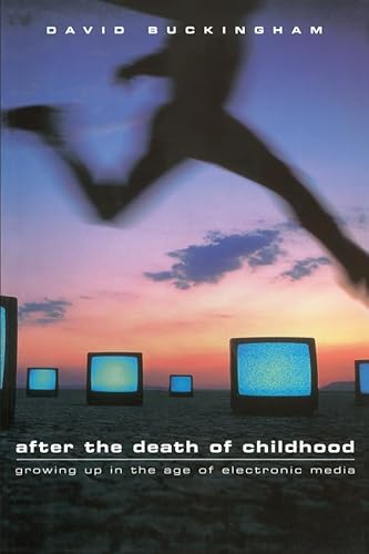 After the Death of Childhood: Growing Up in the Age of Electronic Media von Wiley