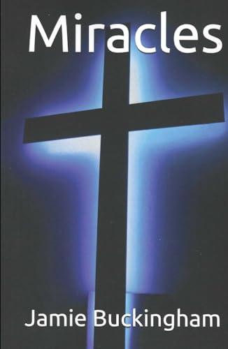 Miracles (Jamie Buckingham Classic Sermon Series) von Independently published