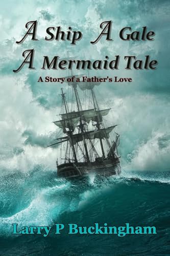 A Ship A Gale A Mermaid Tale A Ship A Gale A Mermaid Tale von CITIOFBOOKS, INC.