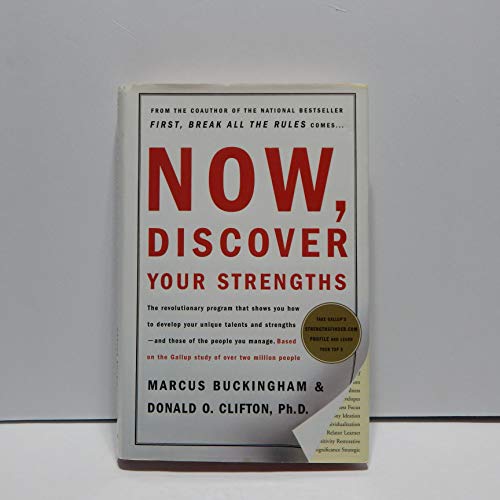 Now, Discover Your Strengths by Buckingham, Marcus, Clifton, Donald O. (2001) Hardcover