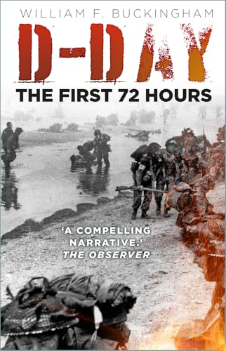 D-Day: The First 72 Hours von The History Press Ltd