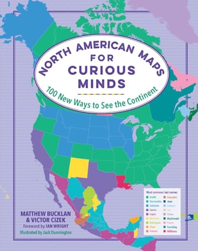 North American Maps for Curious Minds: 100 New Ways to See the Continent von Experiment