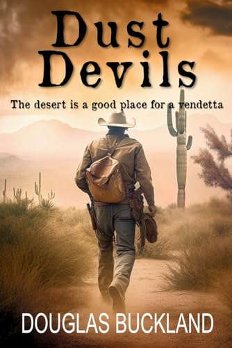 Dust Devils: The desert is a good place for a vendetta Dust Devils: The desert is a good place for a vendetta von Mirador Publishing