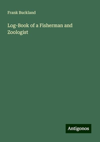 Log-Book of a Fisherman and Zoologist