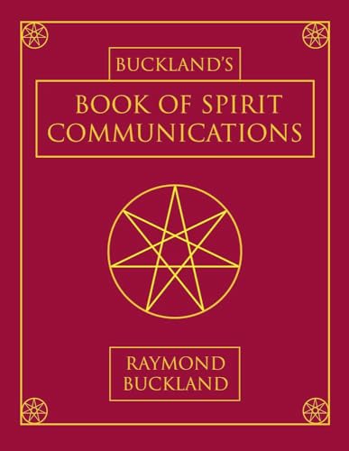 Buckland's Book of Spirit Communications Buckland's Book of Spirit Communications von Llewellyn Publications