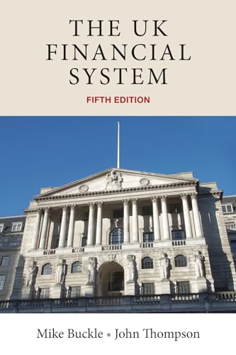 The UK financial system: Theory and practice, fifth edition von Manchester University Press