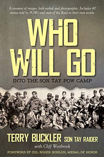 Who Will Go: Into the Son Tay POW Camp von Hweryho