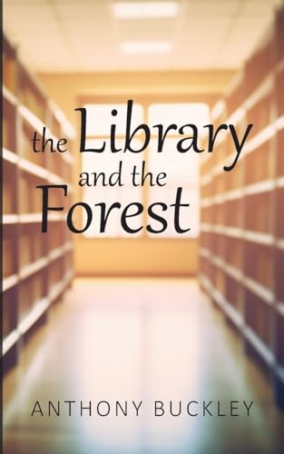 The Library and the Forest von New Generation Publishing