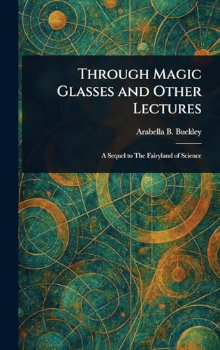 Through Magic Glasses and Other Lectures von Anson Street Press