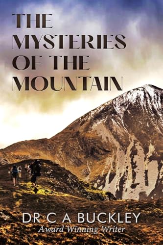 The Mysteries of the Mountain The Mysteries of the Mountain von Leavitt Peak Press