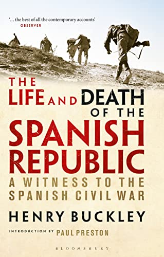 The Life and Death of the Spanish Republic: A Witness to the Spanish Civil War von Bloomsbury Academic