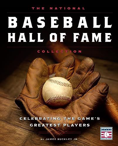 The National Baseball Hall of Fame Collection: Celebrating the Game's Greatest Players The National Baseball Hall of Fame Collection: Celebrating the Game's Greatest Players