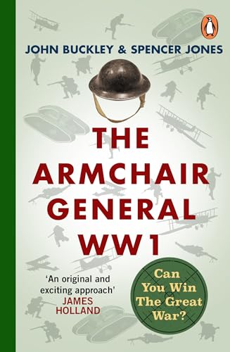 The Armchair General World War One: Can You Win The Great War? (The Armchair General, 2) von Penguin
