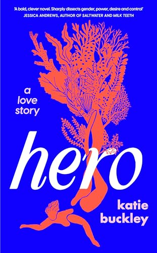 Hero: A fierce and captivating literary love story for 2025 Hero: A fierce and captivating literary love story for 2025 von Tinder Press