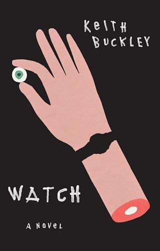 Watch: A Novel von Rare Bird Books, A Barnacle Book