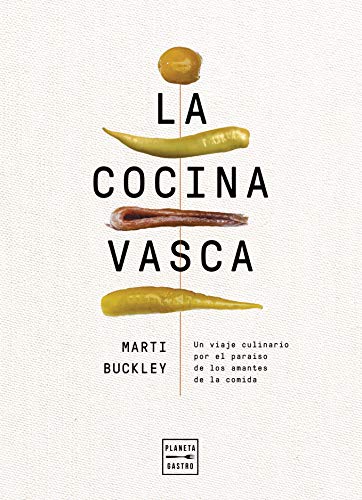 La cocina vasca: Un viaje culinario por el paraíso de los amantes de la comida (Cocina Temática) von Planeta Gastro