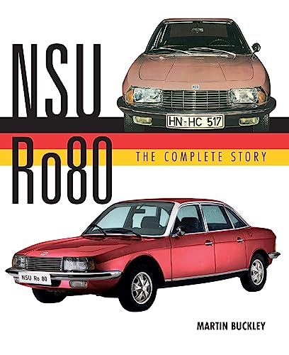 NSU Ro80: The Complete Story (Crowood Autoclassics Series)