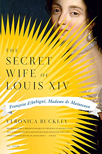 SECRET WIFE OF LOUIS XIV: Francoise D'Aubigne, Madame de Maintenon von Picador