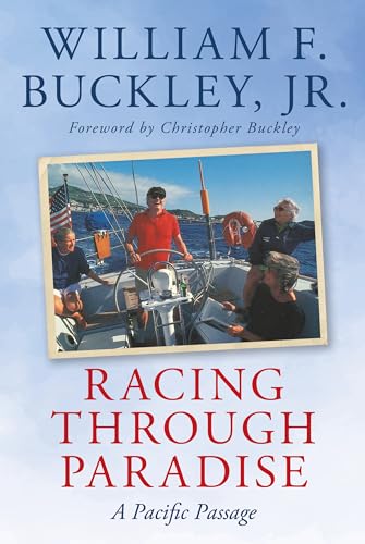 Racing Through Paradise: A Pacific Passage Racing Through Paradise: A Pacific Passage von Lyons Press