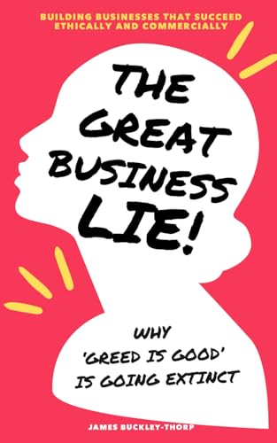 The Great Business Lie!: Break the Rules. Build What Matters. The Playbook for Founders Who Think Bigger. von Bloom and Pierce Publishing