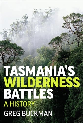 Tasmania's Wilderness Battles: A history von Allen & Unwin Academic