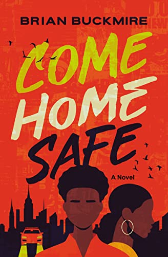 Come Home Safe: A Novel (Blink) von Blink