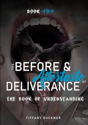 The Before & Aftertaste of Deliverance: The Book of Understanding von Anointed Fire