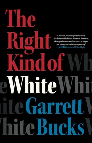 The Right Kind of White: A Memoir