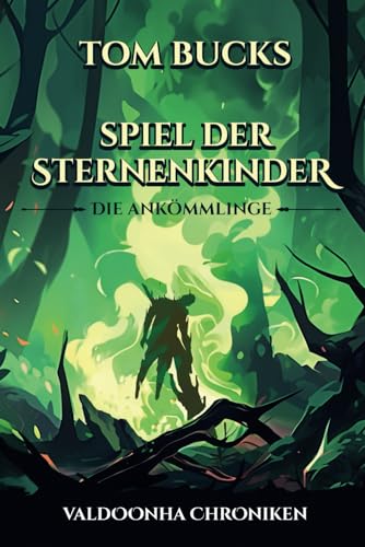 Spiel der Sternenkinder: Die Ankömmlinge