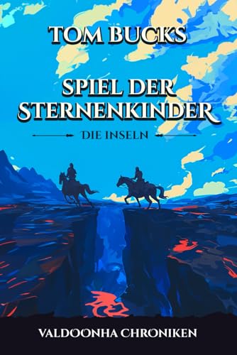 Spiel der Sternenkinder: Die Inseln von Independently published