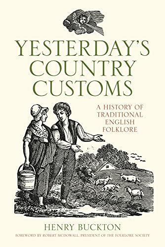 Yesterday's Country Customs: A History of Traditional English Folklore von History Press
