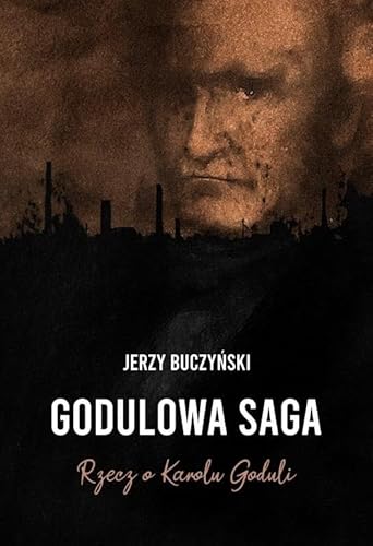 Godulowa saga Rzecz o Karolu Goduli von Vectra
