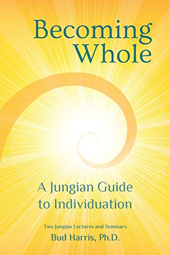 Becoming Whole: A Jungian Guide to Individuation von Daphne Publications