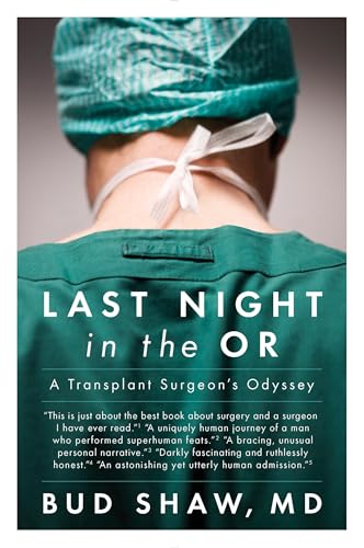 Last Night in the OR: A Transplant Surgeon's Odyssey von Plume