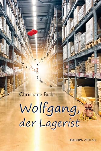 Wolfgang, der Lagerist.: Jugendroman
