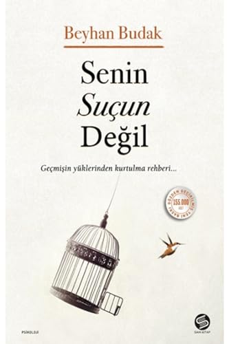 Senin Sucun Degil: Gecmisin Yüklerinden Kurtulma Rehberi von Sahi Kitap