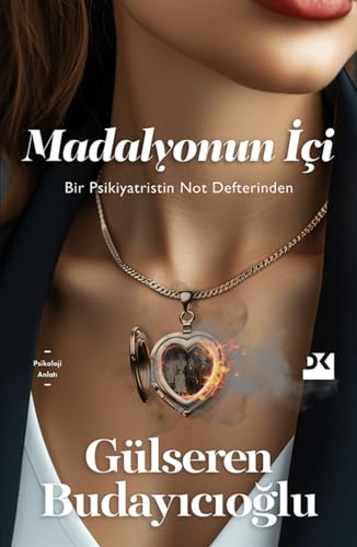 Madalyonun Ici: Bir Psikiyatristin Not Defterinden Madalyonun Ici: Bir Psikiyatristin Not Defterinden von Dogan Kitap