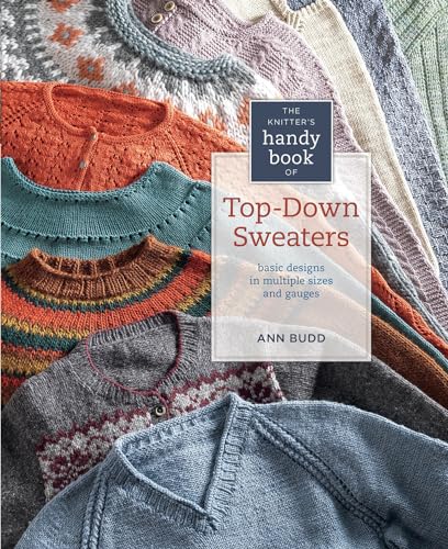 The Knitter's Handy Book of Top-Down Sweaters: Basic Designs in Multiple Sizes and Gauges von Penguin