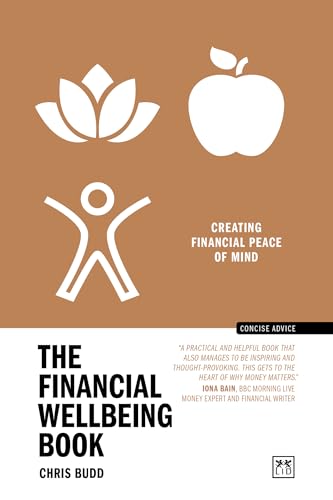 The Financial Wellbeing Book: Creating Financial Peace of Mind (Concise Advice) von Lid Publishing