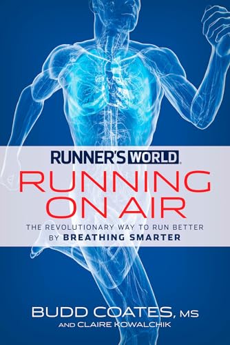 Runner's World Running on Air: The Revolutionary Way to Run Better by Breathing Smarter von Rodale
