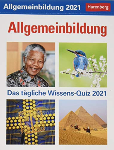 Allgemeinbildung Wissenskalender 2021 - Tagesabreißkalender zum Aufstellen oder Aufhängen - mit spannenden Fragen und Erläuterungen - Format 12,5 x 16 cm: Das tägliche Wissens-Quiz