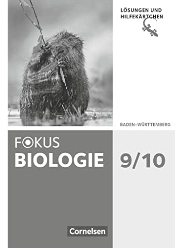 Fokus Biologie - Neubearbeitung - Baden-Württemberg - 9./10. Schuljahr: Lösungen zum Schulbuch mit Hilfekärtchen