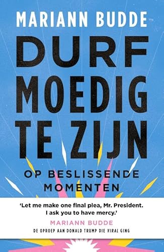 Durf moedig te zijn: op beslissende momenten Durf moedig te zijn: op beslissende momenten von KokBoekencentrum Non-Fictie