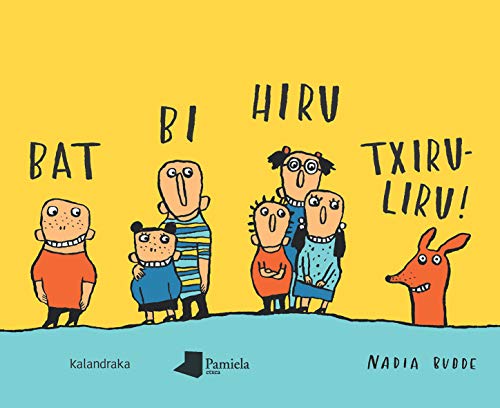 Bat bi hiru txiruliru! (Tamaina Handia)