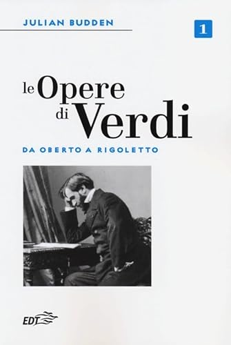 Le opere di Verdi (Biblioteca di cultura musicale)