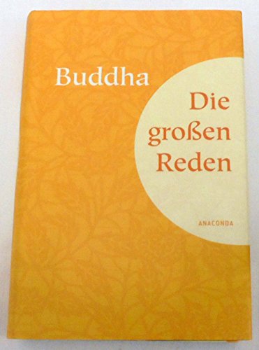 Die großen Reden: Übersetzt von Hermann Oldenberg